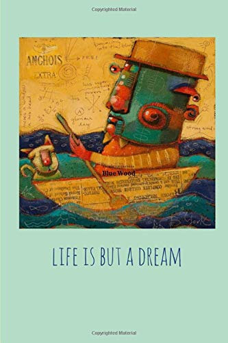 Life Is But A Dream: This bedside journal is perfect for catching and interpreting your dreams. This book is 6x9 with 200 pages and a line at the top for the date. (Best Books for Adults)