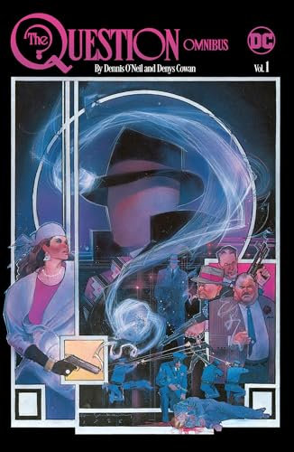 The Question Omnibus by Dennis O'Neil and Denys Cowan Vol. 1 (Question Omnibus, 1)