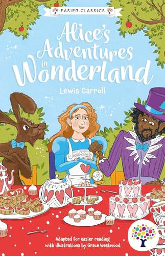 Alice's Adventures in Wonderland: Accessible Easier Edition, Includes Visual and Audio Glossaries (Easier Classics Reading Library: The Starter Collection: 2
