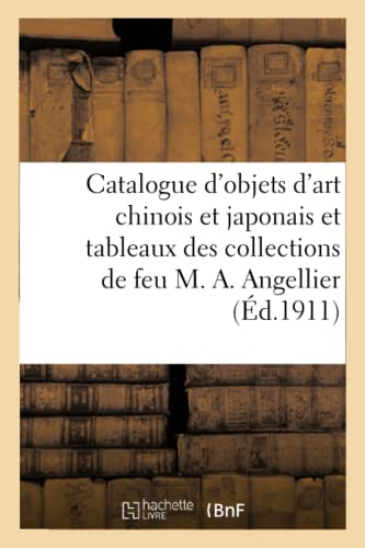 Catalogue d'objets d'art chinois et japonais et tableaux anciens et modernes, objets d'art