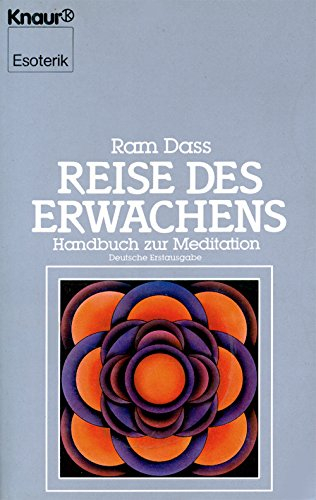 Reise des Erwachens: Handbuch zur Meditation (Knaur Taschenbücher. Esoterik)