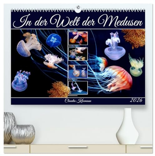 In der Welt der Medusen (hochwertiger Premium Wandkalender 2026 DIN A2 quer), Kunstdruck in Hochglanz: Bizarre, grazile Wesen in allen Meeren der Welt (CALVENDO Tiere)