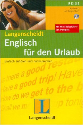 Langenscheidt Englisch für den Urlaub - Audio-CD mit Begleitheft: Einfach zuhören und nachsprechen: Einfach zuhören und nachsprechen. Mit Mini-Reiseführer von Polyglott