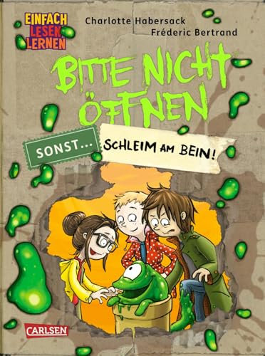 Bitte nicht öffnen, sonst ... 2: Schleim am Bein!: Einfach Lesen Lernen | Erstlesebuch für die 1. Klasse über beste Freunde, lustige Wesen und geheimnisvolle Päckchen (2)
