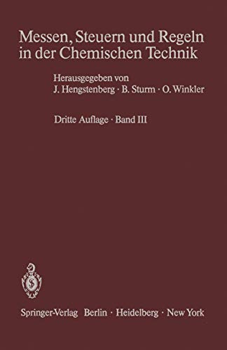 Messen, Steuern und Regeln in der Chemischen Technik: Band III Meßwertverarbeitung zur Prozeßführung I (Analoge und binäre Verfahren) (German Edition)