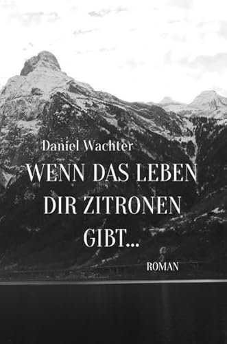 Wenn das Leben dir Zitronen gibt...