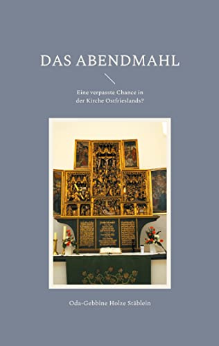 Das Abendmahl: Eine verpasste Chance in der Kirche Ostfrieslands?