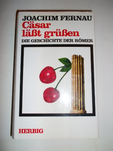 Cäsar lässt grüssen: Die Geschichte der Römer (Sonderreihe)