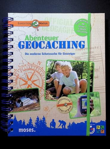 Abenteuer Geocaching: Die moderne Schatzsuche für Einsteiger (Expedition Natur)