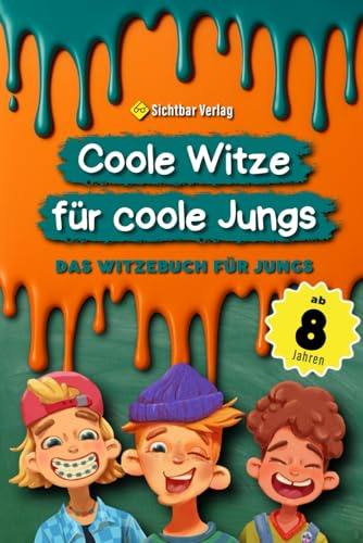 Coole Witze für coole Jungs: Das Witzebuch für Jungen ab 8