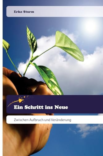 Ein Schritt ins Neue: Zwischen Aufbruch und Veränderung