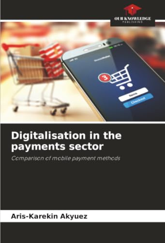 Digitalisation in the payments sector: Comparison of mobile payment methods