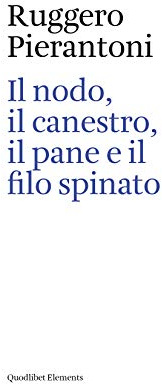 Il nodo, il canestro, il pane e il filo spinato
