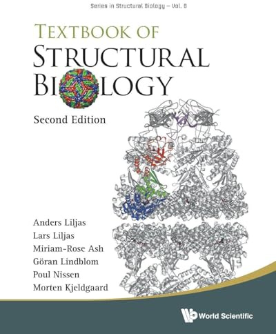 Textbook of Structural Biology (2nd Edition): 8 (Series in Structural Biology): Second Edition
