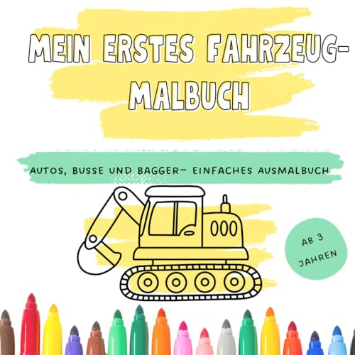Mein erstes Fahrzeug- Malbuch: Autos, Busse und Bagger- einfaches Ausmalbuch