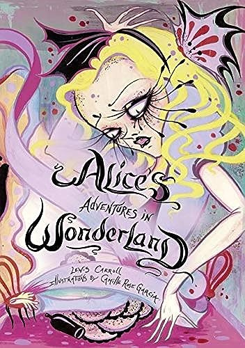 Alice's Adventures in Wonderland: Carroll Lewis & Camille Rose Garcia