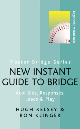 New Instant Guide to Bridge: Acol Bids, Responses, Leads & Play (Master Bridge Series)