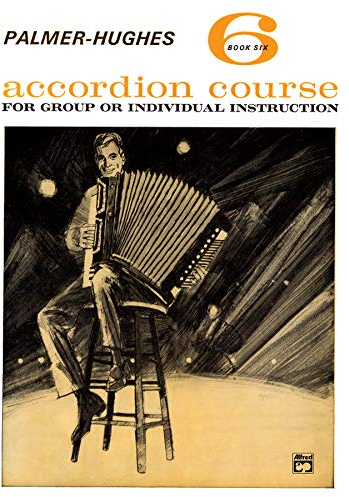 Palmer-Hughes Accordion Course, Book 6: For group or individual instruction