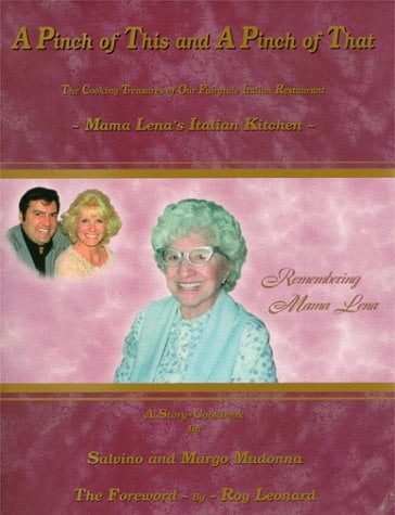 A Pinch of This and a Pinch of That: The Cooking Treasures of Our Fairytale Italian Restaurant, Mama Lena's Italian Kitchen