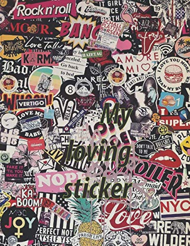 My loving sticker: Blank Sticker Book Album, Sticker Books For All, Sticker Album, Sticker Collecting Book For Adults