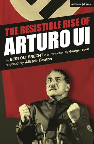 The Resistible Rise of Arturo Ui (Modern Plays)