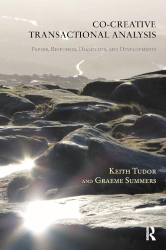 Co-Creative Transactional Analysis: Papers, Responses, Dialogues, and Developments