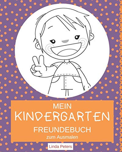 Mein Kindergarten Freundebuch zum Ausmalen: Dein Kindergartenfreundebuch mit extra Seiten für die Erzieher | Design: lila getupft