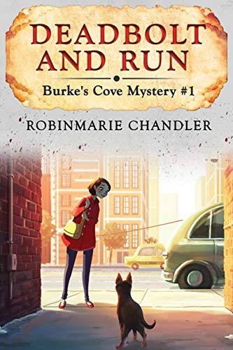 Deadbolt and Run: Burke's Cove Mystery #1