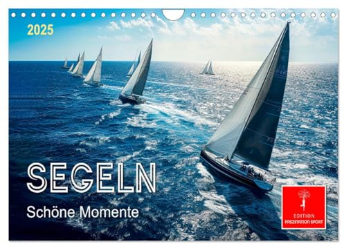 Segeln - schöne Momente (Wandkalender 2025 DIN A4 quer), CALVENDO Monatskalender: Sonne, Wind und Wellen bis zum Horizont. (CALVENDO Sport)