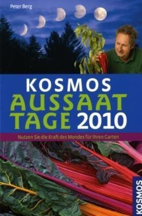 Kosmos Aussaattage 2010: Nutzen Sie die Kraft des Mondes für Ihren Garten