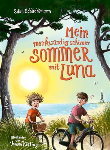Mein merkwürdig schöner Sommer mit Luna: Kinderbuch des Monats der Deutschen Akademie für Kinder- und Jugendliteratur