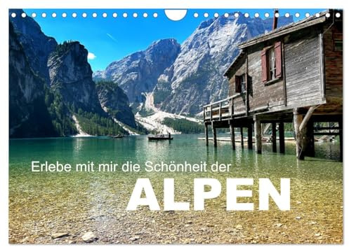 Erlebe mit mir die Schönheit der Alpen (Wandkalender 2026 DIN A4 quer), CALVENDO Monatskalender: Eine Reise zum Genießen! (CALVENDO Orte)