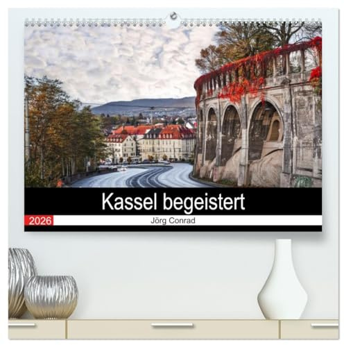 Kassel begeistert (hochwertiger Premium Wandkalender 2026 DIN A2 quer), Kunstdruck in Hochglanz: Kassel und seine schönen Ecken (CALVENDO Orte)