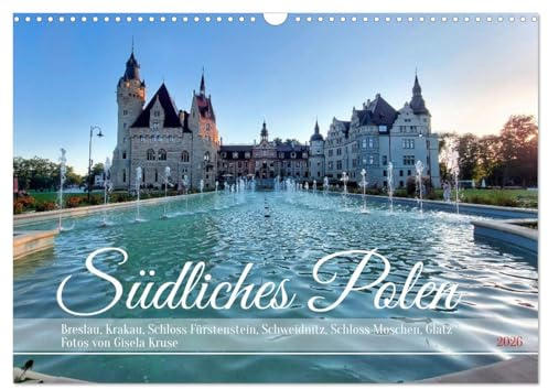 Südliches Polen (Wandkalender 2026 DIN A3 quer), CALVENDO Monatskalender: Polens Süden bietet eine Fülle von kulturellen und touristischen Highlights (CALVENDO Orte)