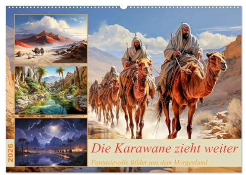 Die Karawane zieht weiter (Wandkalender 2026 DIN A2 quer), CALVENDO Monatskalender: Fantasievolle Zeichnungen aus dem Morgenland - KI generiert (CALVENDO Natur)