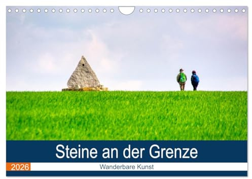 Steine an der Grenze - Wanderbare Kunst (Wandkalender 2026 DIN A4 quer), CALVENDO Monatskalender: Wanderung zu Kunstwerken im öffentlichen Raum (CALVENDO Kunst)