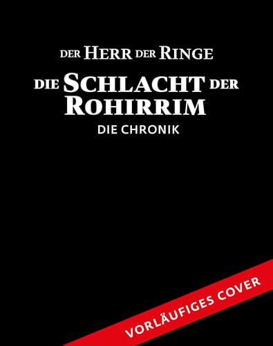 Der Herr der Ringe: Die Schlacht der Rohirrim - Die Chronik