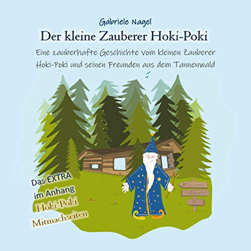 Der kleine Zauberer Hoki-Poki: Eine Geschichte über Freundschaft