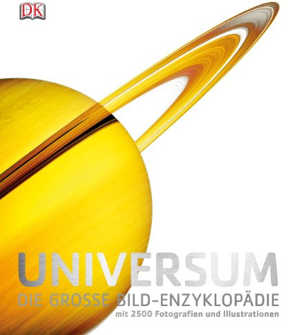 Universum: Die große Bild-Enzyklopädie mit über 2.500 Fotografien und Illustrationen