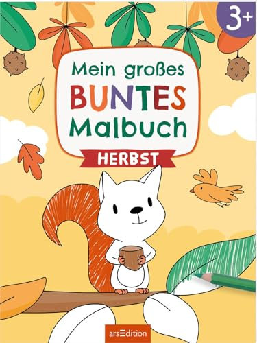 Mein großes buntes Malbuch – Herbst: Ab 3 Jahren | Ausmalen mit farbigen Hintergründen (Mein großes buntes Malbuch ab 3)