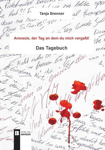 Amnesie, der Tag an dem du mich vergaßt: Das Tagebuch