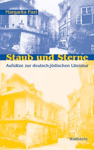 Staub und Sterne. Aufsätze zur deutsch-jüdischen Literatur