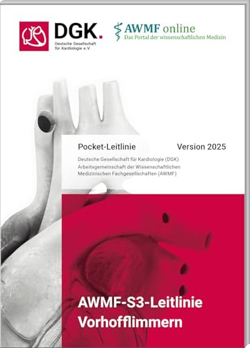 AWMF-S3-Leitlinie Vorhofflimmern: Pocket-Leitlinie, Version 2025 (Pocket-Leitlinien / Publikationen von Fachgesellschaften)