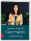 East by West: Einfach ayurvedisch kochen für die optimale Body-Mind-Balance