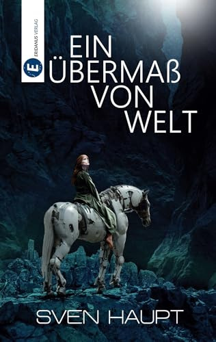Ein Übermaß von Welt