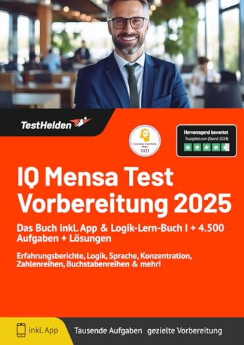 IQ Mensa Test Vorbereitung : Das Buch inkl. App & Logik-Lern-Buch I + 4.500 Aufgaben + Lösungen I Erfahrungsberichte, Logik, Sprache, Konzentration, Zahlenreihen, Buchstabenreihen & mehr!