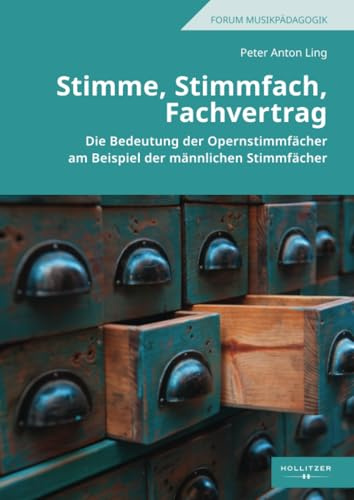 Stimme, Stimmfach, Fachvertrag: Die Bedeutung der Opernstimmfächer am Beispiel der männlichen Stimmfächer (Hallesche Schriften zur Musikpädagogik)
