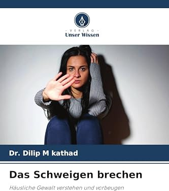 Das Schweigen brechen: Häusliche Gewalt verstehen und vorbeugen