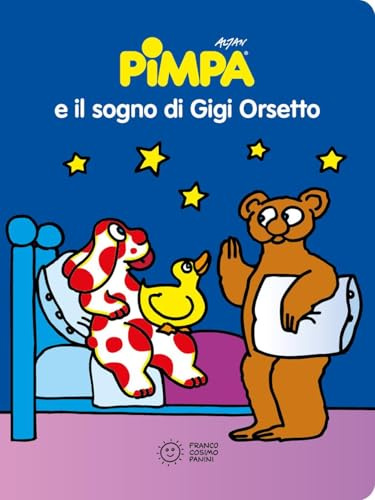 Pimpa e il sogno di Gigi Orsetto. Ediz. a colori