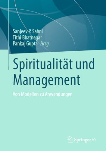 Spiritualität und Management: Von Modellen zu Anwendungen